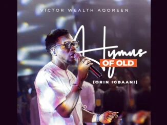 Victor Wealth – Hymns Of Old (Orin Igbaani) Mp3 Download