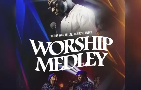 Victor Wealth & Oladosu Twins – Worship Medley (Live) Mp3 Download