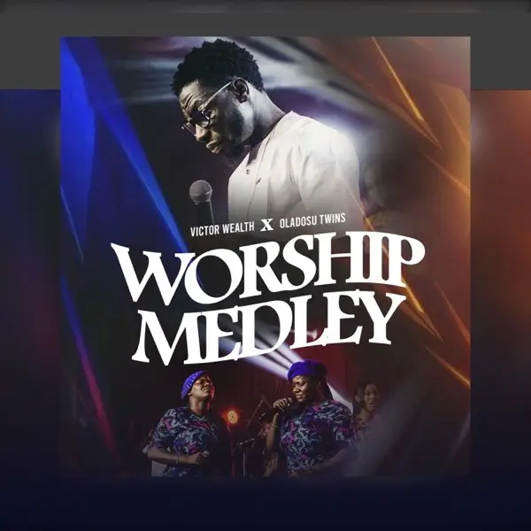 Victor Wealth & Oladosu Twins – Worship Medley (Live) Mp3 Download