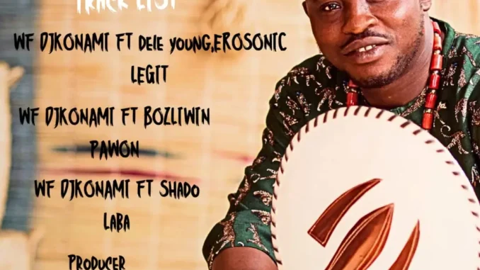 WF DJ Konami – Agba DJ (EP) Mp3 Download