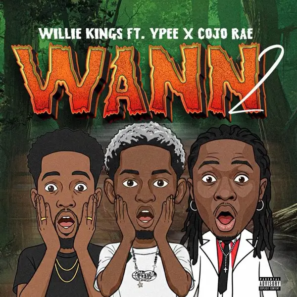 Willie Kings – Wann 2 (Remix) ft. Cojo Rae & Ypee Mp3 Download