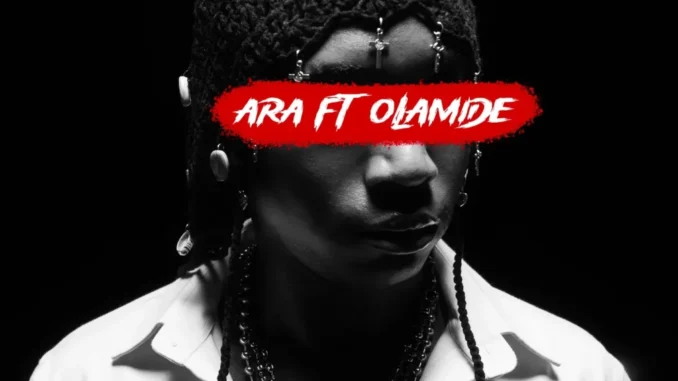 Bella Shmurda – Ara (600M) Ft. Olamide Ara Mp3 Download