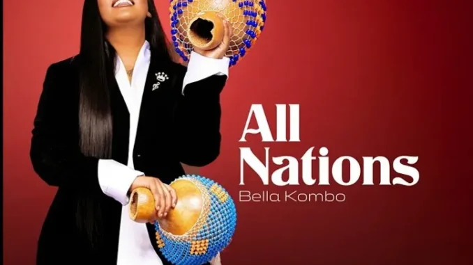 Bella Kombo – All Nations Mp3 Download