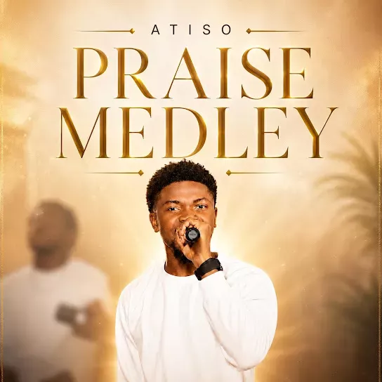 Atiso – Praise Medley (Afro) Mp3 Download