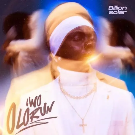 Billion Solar – Iwo Olórun Mp3 Download