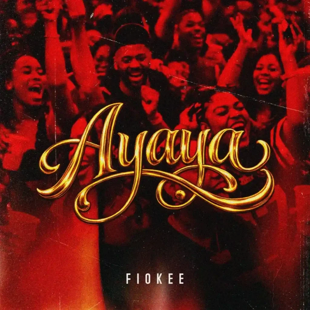 Fiokee – Ayaya Mp3 Download