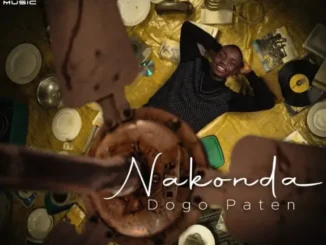 Dogo Paten – Nakonda Mp3 Download