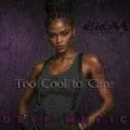 Eir.M – Too Cool To Care Mp3 Download