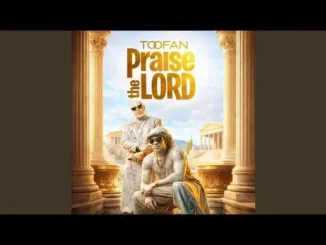 Toofan – Praise the Lord Mp3 Download