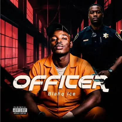Blahq Ice – Officer Mp3 Download