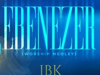IBK (Ibksings) – EBENEZER (MY HELPER) MEDLEY Mp3 Download
