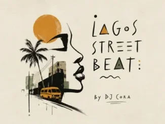 DJ CORA – Lagos Street Beat Download Mp3