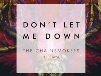 Chainsmokers – Don’t Let Me Down Download Mp3