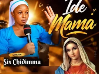 Sis Chidimma – Ide Mama Download Mp3