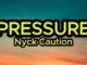 Nyck Caution – Pressure Download Mp3