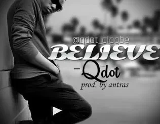 Qdot – I Believe Download Mp3